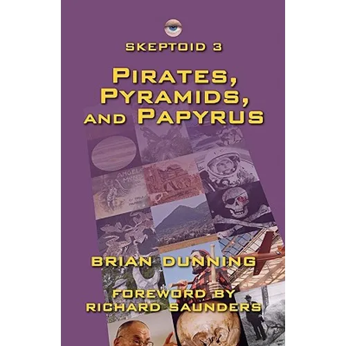 Skeptoid 3: Pirates, Pyramids, and Papyrus