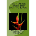 The Healing Truth You Want to Know