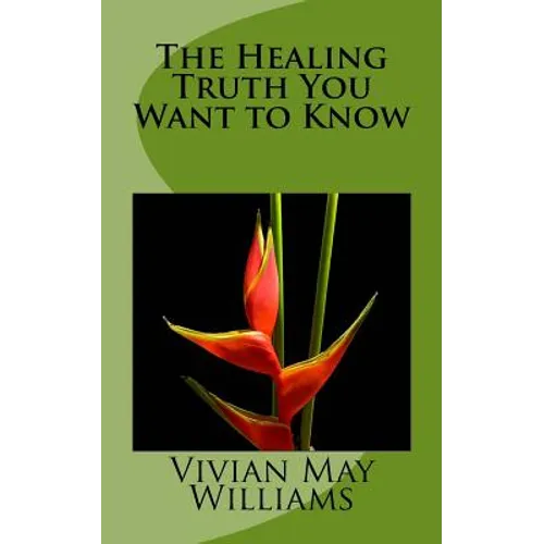 The Healing Truth You Want to Know