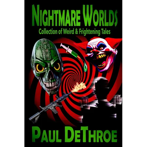 Nightmare Worlds: Collection of Weird & Frightening Tales