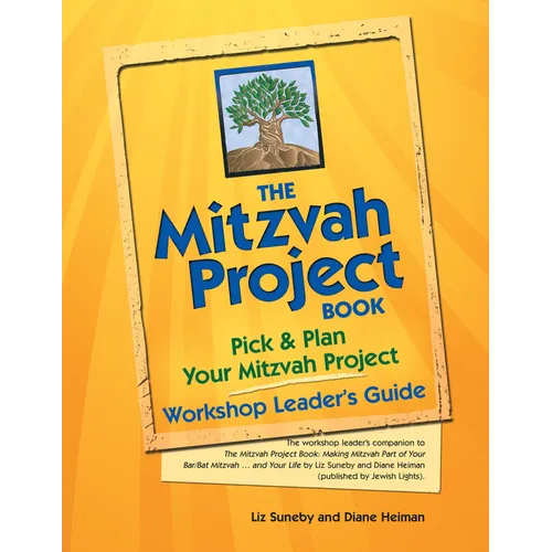 The Mitzvah Project Book--Workshop Leader's Guide: Pick & Plan Your Mitzvah Project