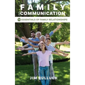 Family Communication: 10 Essentials of Family Relationships