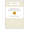 How Will You Measure Your Life?