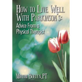 How to Live Well With Parkinson's: Advice From a Physical Therapist