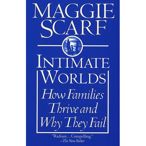 Intimate Worlds: How Families Thrive and Why They Fail