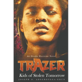 Trazer: Kids of Stolen Tomorrow
