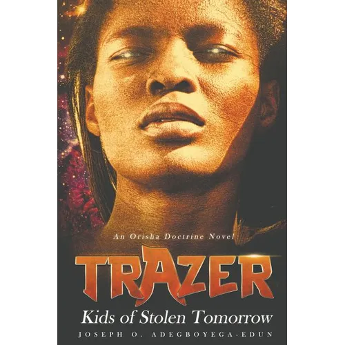 Trazer: Kids of Stolen Tomorrow