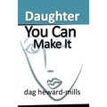 Daughter You Can Make It