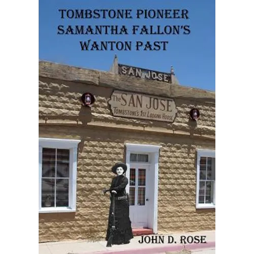 Tombstone Pioneer Samantha Fallon's Wanton Past