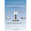 Up Close and Personal with the Urantia Book - Expanded Edition