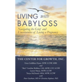 Living with Babyloss: Navigating the Grief and Uncertainties of Losing a Pregnancy
