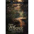 From Whence Cometh My Help: A Journey Through Grief
