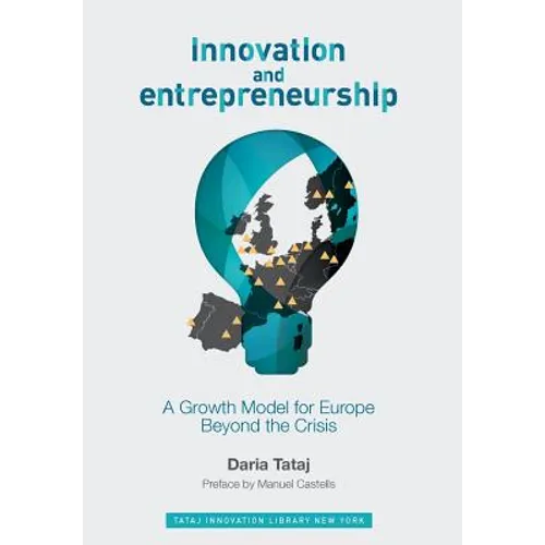 Innovation and Entrepreneurship: A Growth Model for Europe Beyond the Crisis