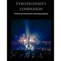 Pyrotechnist's Companion: Fireworks and Pyrotechnics Terminology Explained