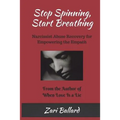 Stop Spinning, Start Breathing: Narcissist Abuse Recovery for Empowering the Empath