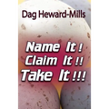 Name It! Claim It! Take It!