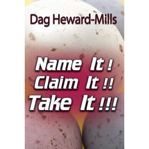 Name It! Claim It! Take It!