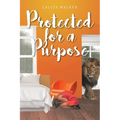 Protected for a Purpose