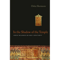 In the Shadow of the Temple: Jewish Influences on Early Christianity