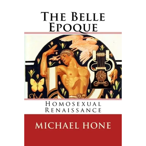 The Belle Epoque: Homosexual Renaissance