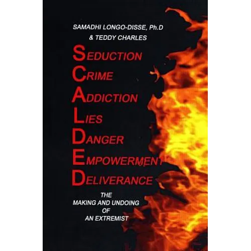 Scalded: The Making and Undoing of an Extremist