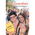 The Guardian: A Teen's Journey to Excellence