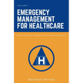 Emergency Management for Healthcare: Describing Emergency Management