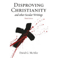 Disproving Christianity: and Other Secular Writings