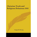 Christian Truth and Religious Delusions 1941