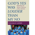 God's Yes Was Louder than My No