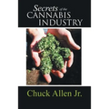 Secrets of the Cannabis Industry