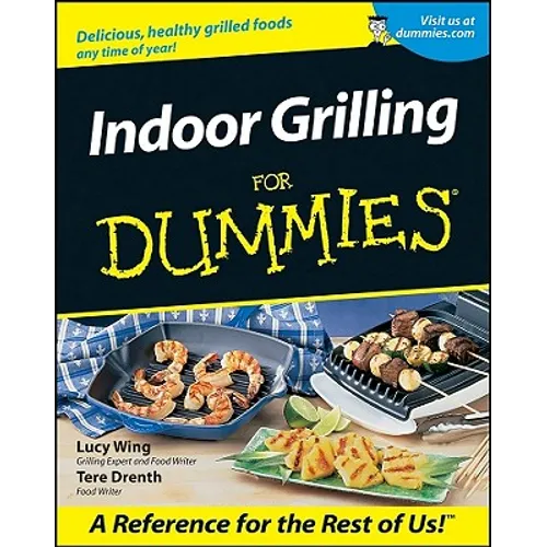 Indoor Grilling for Dummies