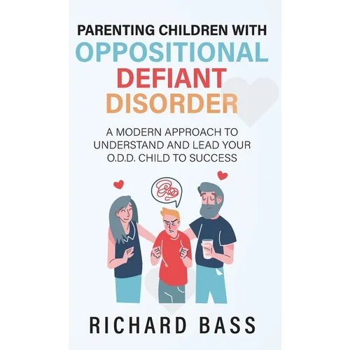 Parenting Children with Oppositional Defiant Disorder