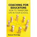 Coaching for Educators: How to Transform CPD in Your School