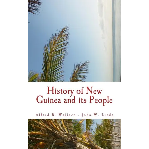 History of New Guinea and its People