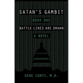 Satan's Gambit: Book One Battle Lines Are Drawn A Novel