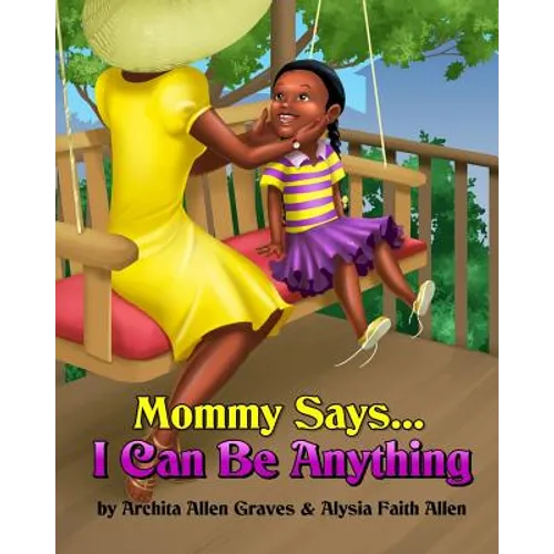 Mommy Says... I Can Be Anything