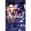 Addicted to the Drama 2: Damaged Love