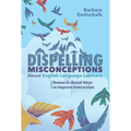 Dispelling Misconceptions about English Language Learners: Research-Based Ways to Improve Instruction