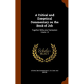 A Critical and Exegetical Commentary on the Book of Job: Together With a new Translation Volume 14