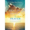 The Healing Power of Prayer: New Expanded Edition