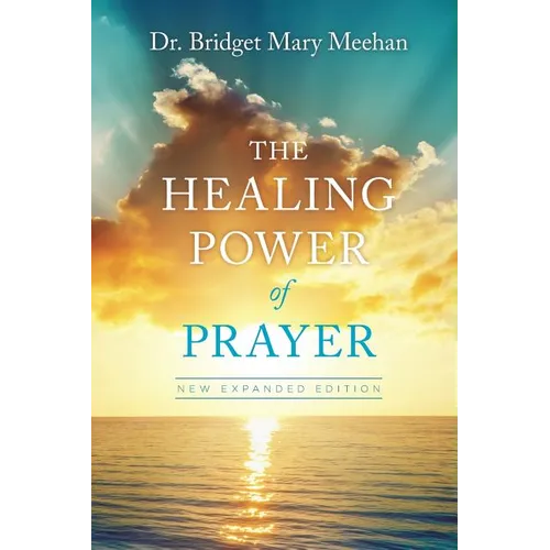 The Healing Power of Prayer: New Expanded Edition