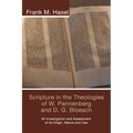 Scripture in the Theologies of W. Pannenberg and D.G. Bloesch