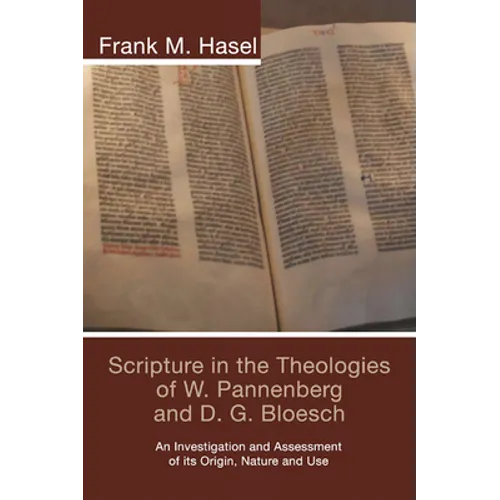 Scripture in the Theologies of W. Pannenberg and D.G. Bloesch