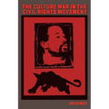 The Culture War in the Civil Rights Movement