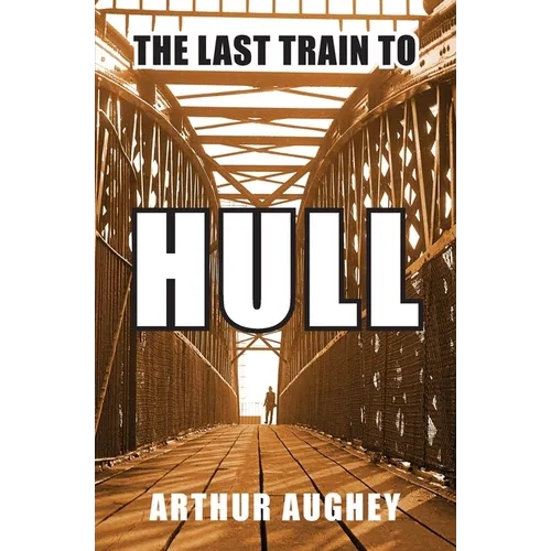 The Last Train to Hull