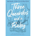 Three Queerdos and a Baby