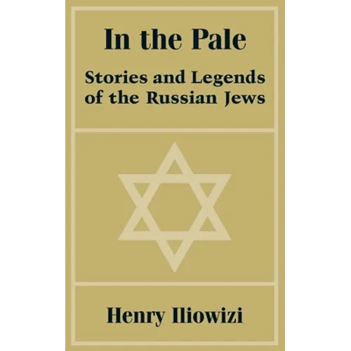 In the Pale: Stories and Legends of the Russian Jews