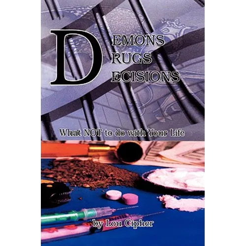 Demons Drugs Decisions