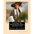 Lady Susan. The Watsons By Jane Austen, (epistolary novel)